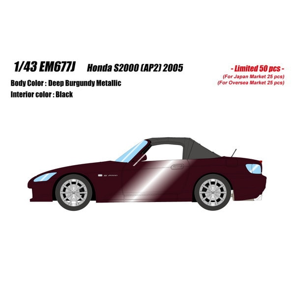 Pre-Order EIDOLON EM677J Honda S2000 (AP2) 2005 Deep Burgundy Metallic Limited 50pcs 1/43